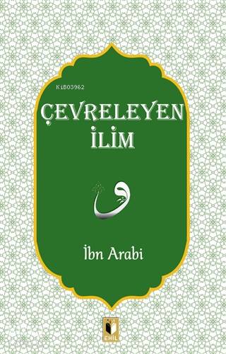 Çevreleyen İlim | İbn Arabi | Ehil Yayınları