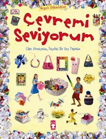 Çevremi Seviyorum; Neşeli Etkinlikler, 4+ Yaş | Jane Bull | Timaş Çocu