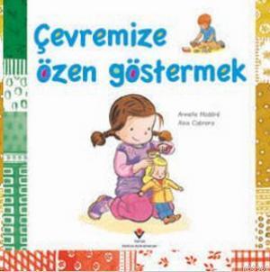 Çevremize Özen Göstermek; 3+ Yaş | Armelle Modere | Tübitak