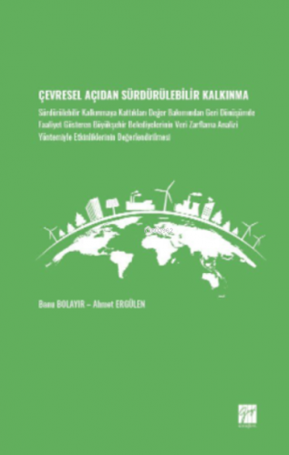 Çevresel Açıdan Sürdürülebilir | Ahmet Ergülen | Gazi Kitabevi