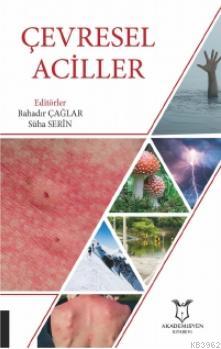 Çevresel Aciller | Bahadır Çağlar | Akademisyen Kitabevi