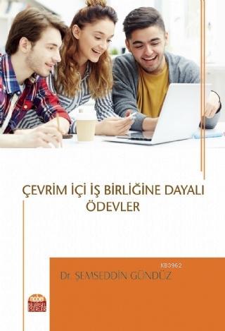 Çevrim İçi İş Birliğine Dayalı Ödevler | Şemseddin Gündüz | Nobel Bili