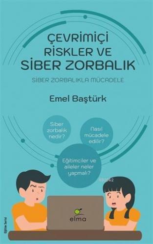 Çevrimiçi Riskler ve Siber Zorbalık; Siber Zorbalıkla Mücadele | Emel 