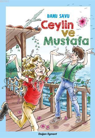 Ceylin ve Mustafa | Banu Savu | Doğan Egmont Yayıncılık