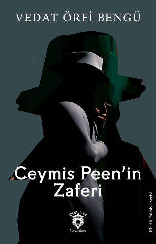 Ceymis Peen’in Zaferi | Vedat Örfi Bengü | Dorlion Yayınevi