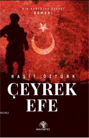 Çeyrek Efe | Raşit Öztürk | Mavi Nefes Yayınları