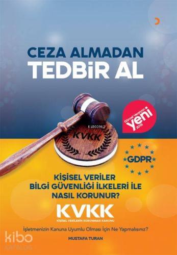 Ceza Almadan Tedbir Al Kişisel Veriler Bilgi Güvenliği İlkeleri ile Na