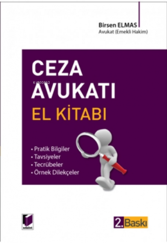 Ceza Avukatı El Kitabı | Birsen Elmas | Adalet Yayınevi