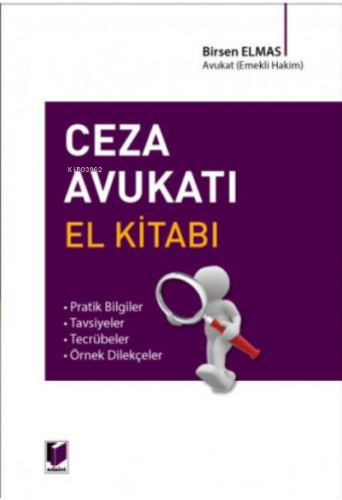 Ceza Avukatı El Kitabı | Birsen Elmas | Adalet Yayınevi