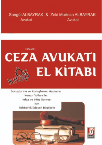 Ceza Avukatının El Kitabı | Zeki Murteza Albayrak | Bilge Yayınevi - H