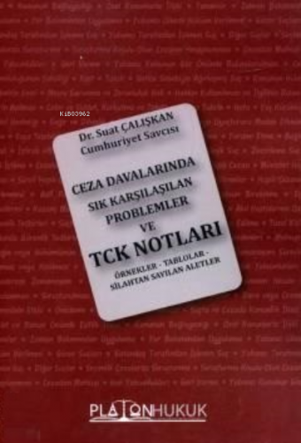 Ceza Davalarında Sık Karşılaşılan Problemler ve Türk Ceza Kanunu Notla