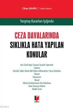 Ceza Davalarında Sıklıkla Hata Yapılan Konular (Ciltli) | Cihan Şahin 