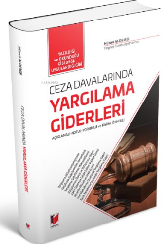 Ceza Davalarında Yargılama Giderleri;Açıklamalı-Notlu-Yorumlu ve Karar