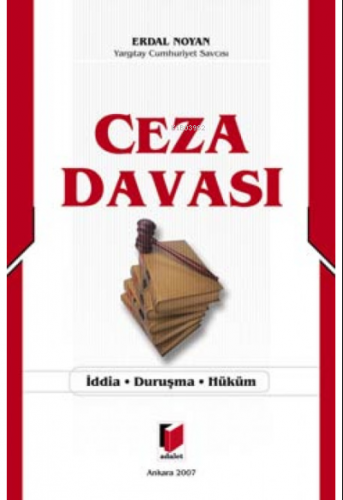 Ceza Davası | Erdal Noyan | Adalet Yayınevi