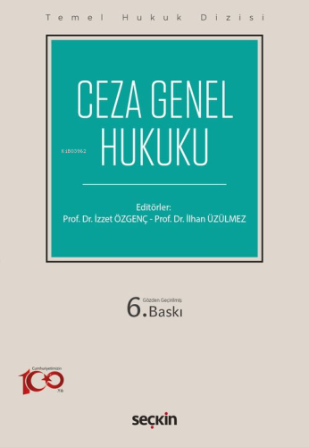 Ceza Genel Hukuku (THD) | İzzet Özgenç | Seçkin Yayıncılık