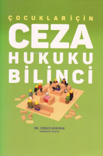 Ceza Hukuku Bilinci | Cengiz Apaydın | Yazarın Kendi Yayını