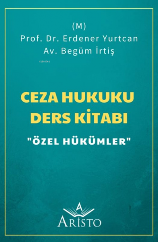 Ceza Hukuku Ders Kitabı &quot | Erdener Yurtcan | Aristo Yayınevi