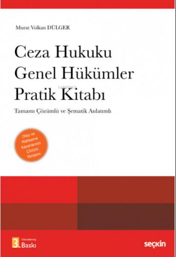 Ceza Hukuku Genel Hükümler Pratik Kitabı | Murat Volkan Dülger | Seçki