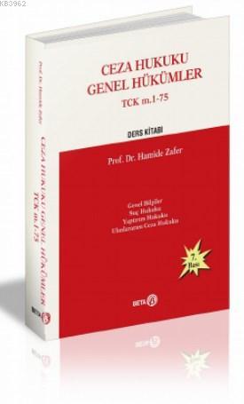 Ceza Hukuku Genel Hükümler TCK m.1-75;Ders Kitabı | Hamide Zafer | Bet