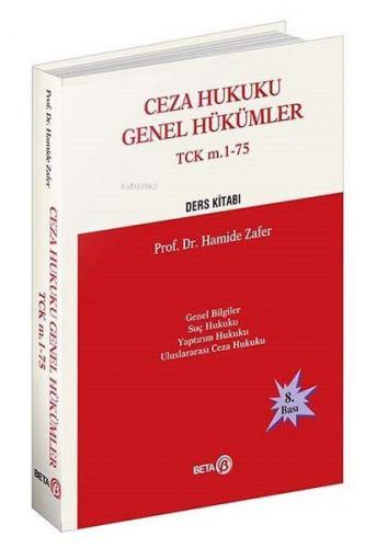 Ceza Hukuku Genel Hükümler ;TCK m.1-75 Ders Kitabı | Hamide Zafer | Be