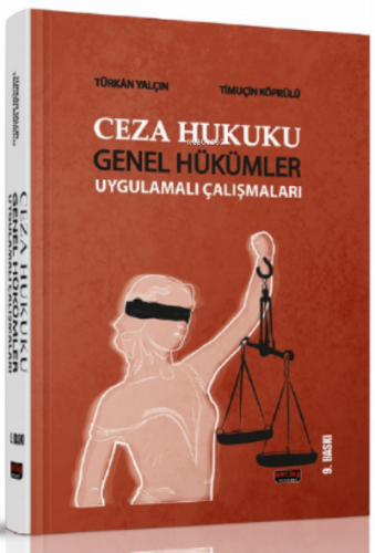 Ceza Hukuku Genel Hükümler Uygulamalı Çalışmaları | Timuçin Köprülü | 