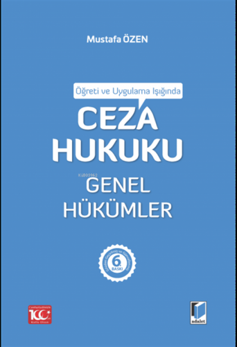 Ceza Hukuku Genel Hükümler | Mustafa Özen | Adalet Yayınevi