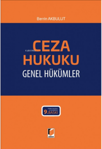 Ceza Hukuku Genel Hükümler | Berrin Akbulut | Adalet Yayınevi