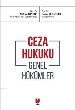 Ceza Hukuku Genel Hükümler | Ekrem Çetintürk | Adalet Yayınevi