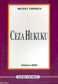 Ceza Hukuku - Genel Kısım (Ciltli) | Nevzat Toroslu | Savaş Yayınevi