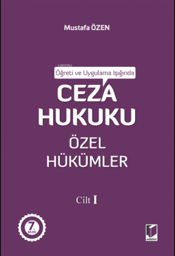 Ceza Hukuku Özel Hükümler Cilt I | Mustafa Özen | Adalet Yayınevi