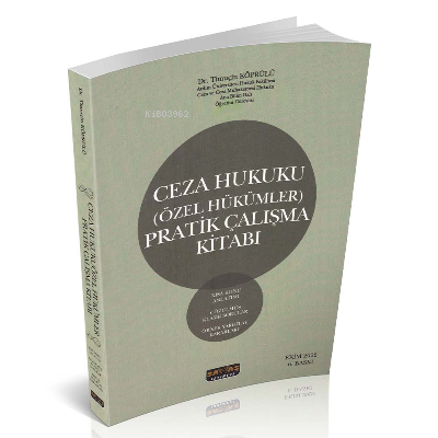 Ceza Hukuku Özel Hükümler Pratik Çalışma Kitabı | Timuçin Köprülü | Sa