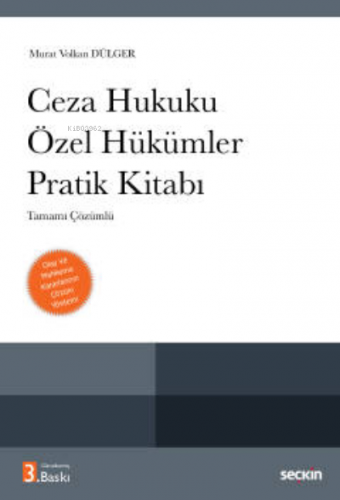 Ceza Hukuku Özel Hükümler Pratik Kitabı | Murat Volkan Dülger | Seçkin