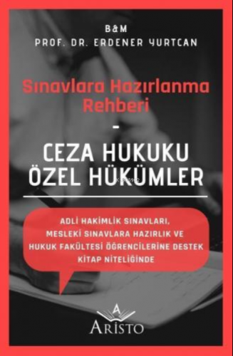 Ceza Hukuku Özel Hükümler | Erdener Yurtcan | Aristo Yayınevi