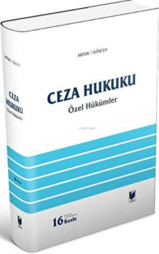 Ceza Hukuku Özel Hükümler | Ahmet Gökcen | Adalet Yayınevi