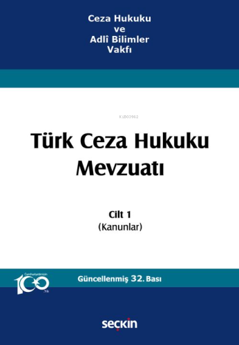 Ceza Hukuku ve Adlî Bilimler Vakfı Türk Ceza Hukuku Mevzuatı – Cilt 1 