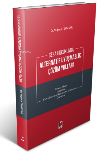 Ceza Hukukunda Alternatif Uyuşmazlık Çözüm Yolları | Yağmur Temiz Gül 