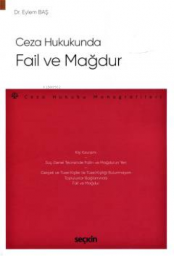 Ceza Hukukunda Fail ve Mağdur;– Ceza Hukuku Monografileri – | Eylem Ba