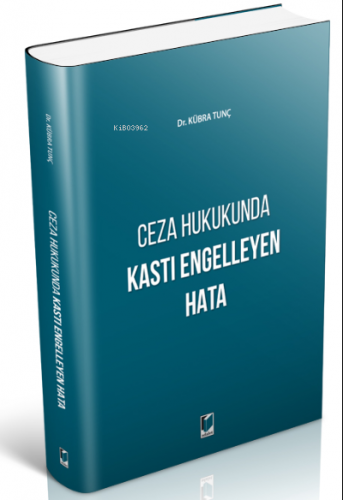 Ceza Hukukunda Kastı Engelleyen Hata | Kübra Tunç | Adalet Yayınevi