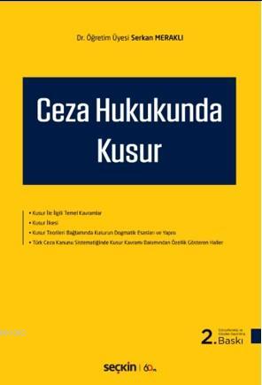 Ceza Hukukunda Kusur | Serkan Meraklı | Seçkin Yayıncılık