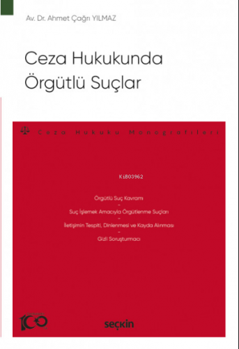 Ceza Hukukunda Örgütlü Suçlar | Ahmet Çağrı Yılmaz | Seçkin Yayıncılık