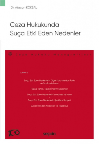 Ceza Hukukunda Suça Etki Eden Nedenler | Atacan Köksal | Seçkin Yayınc