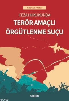 Ceza Hukukunda Terör Amaçlı Örgütlenme Suçu | Faruk Yasin Turinay | Se