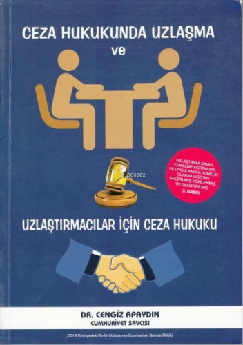 Ceza Hukukunda Uzlaşma ve Uzlaştırmacılar İçin Ceza Hukuku | Cengiz Ap