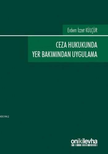 Ceza Hukukunda Yer Bakımından Uygulama | Erdem İzzet Külçür | On İki L