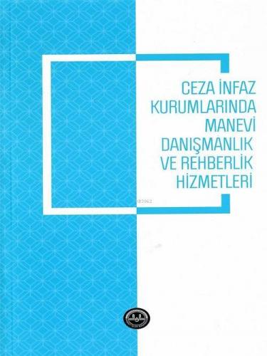 Ceza İnfaz Kurumlarında Manevi Danışmanlık ve Rehberlik Hizmetleri | H