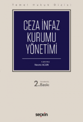 Ceza İnfaz Kurumu İdaresi | Necmi Acun | Seçkin Yayıncılık