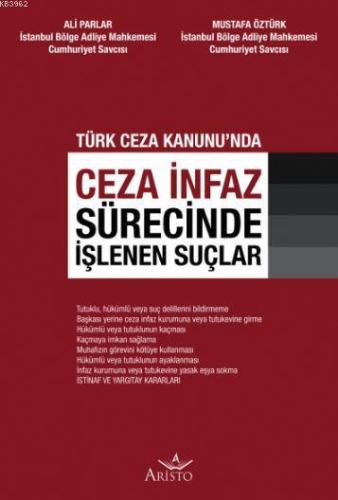 Ceza İnfaz Sürecinde İşlenen Suçlar | Ali Parlar | Aristo Yayınevi