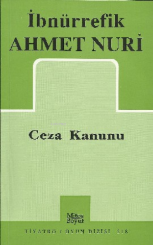 Ceza Kanunu (Günümüz Türkçesiyle) | İbnürefik Ahmet Nuri | Mitos Boyut