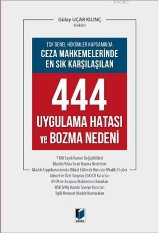 Ceza Mahkemelerinde En Sık Karşılaşılan 444 Uygulaa Hatası ve Bozma Ne