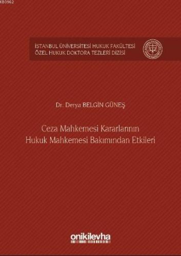 Ceza Mahkemesi Kararlarının Hukuk Mahkemesi Bakımından Etkileri; İstan